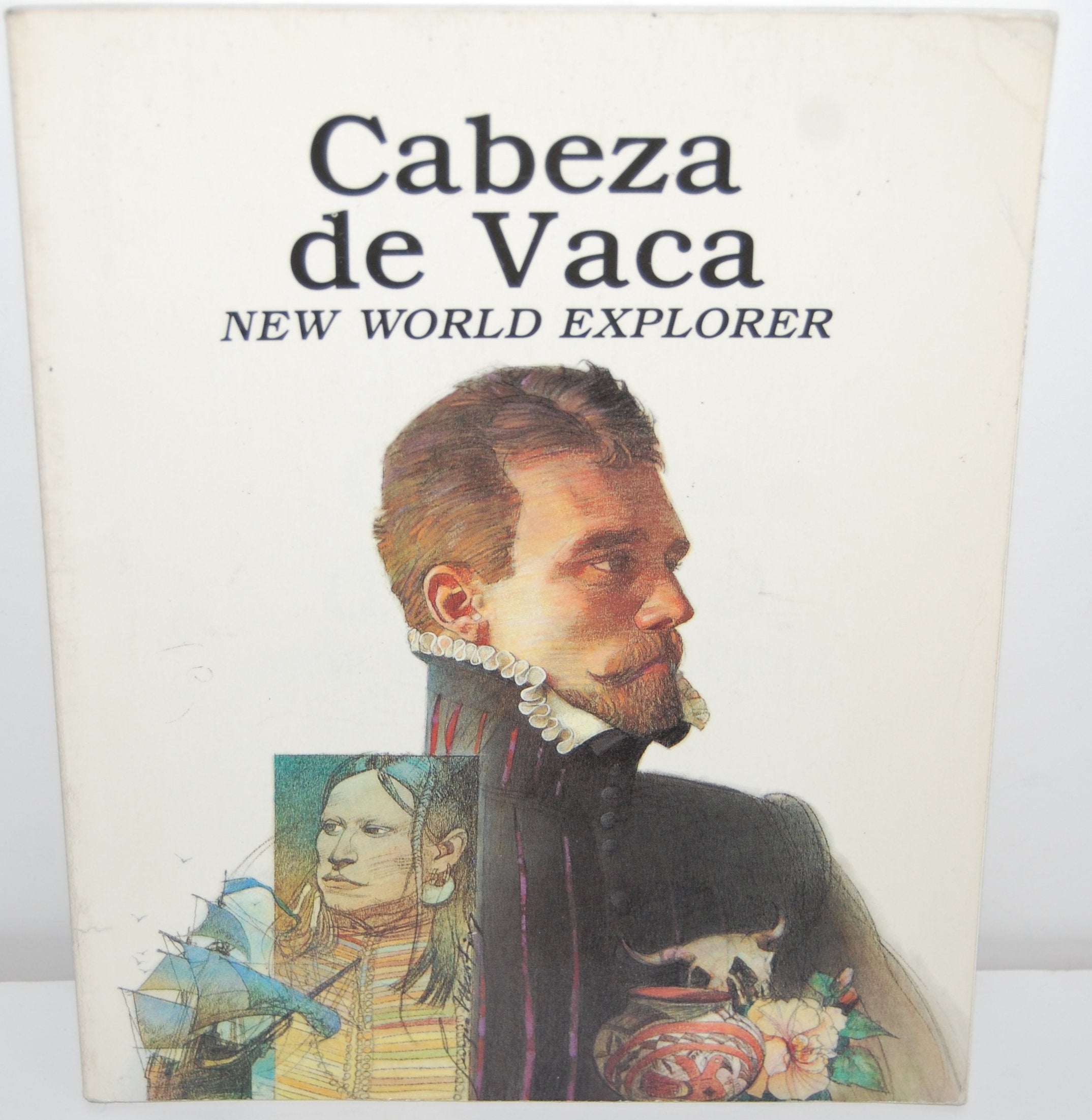 Cabeza De Vaca: New World Explorer,Used