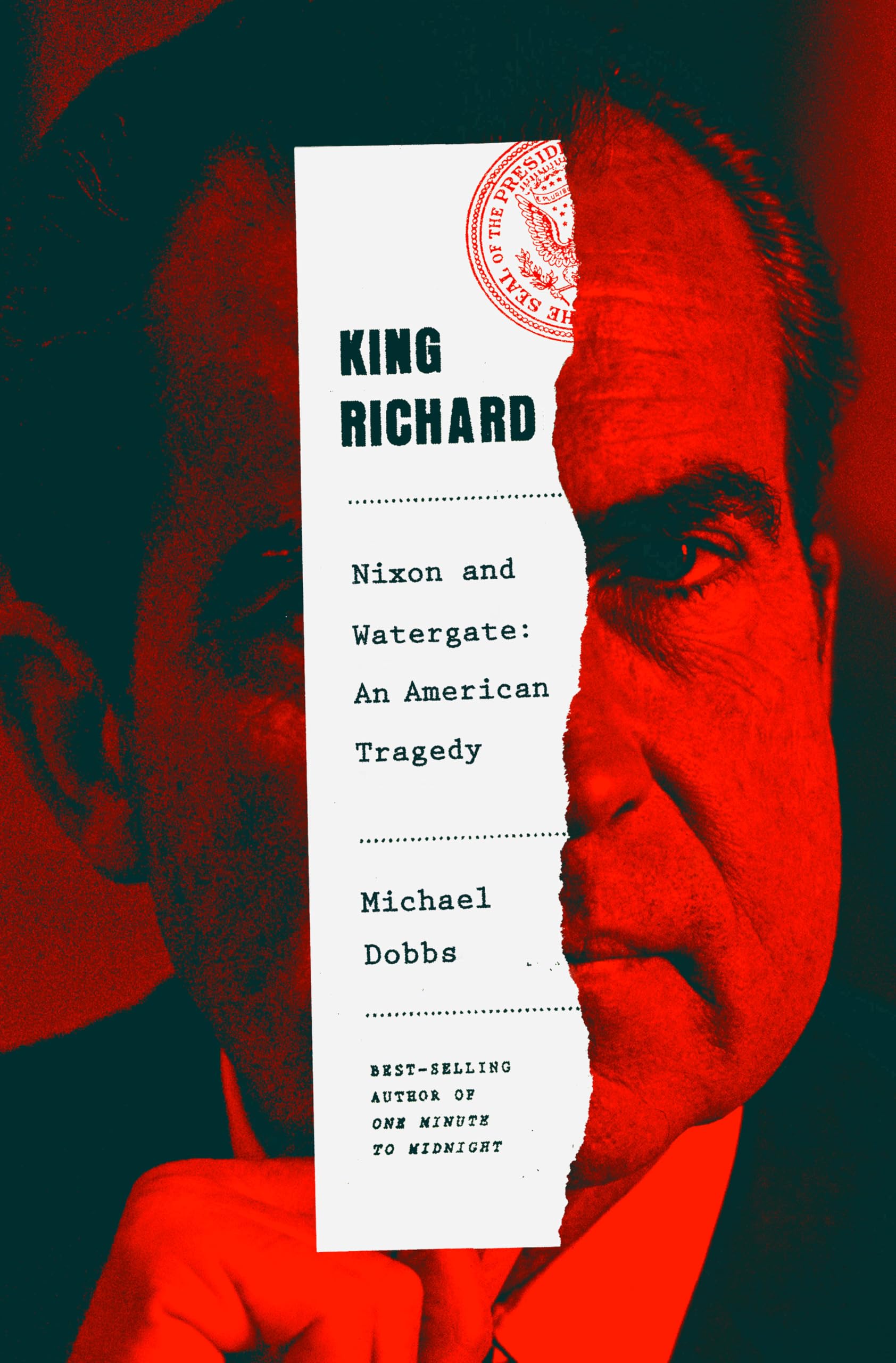 King Richard: Nixon And Watergatean American Tragedy,New