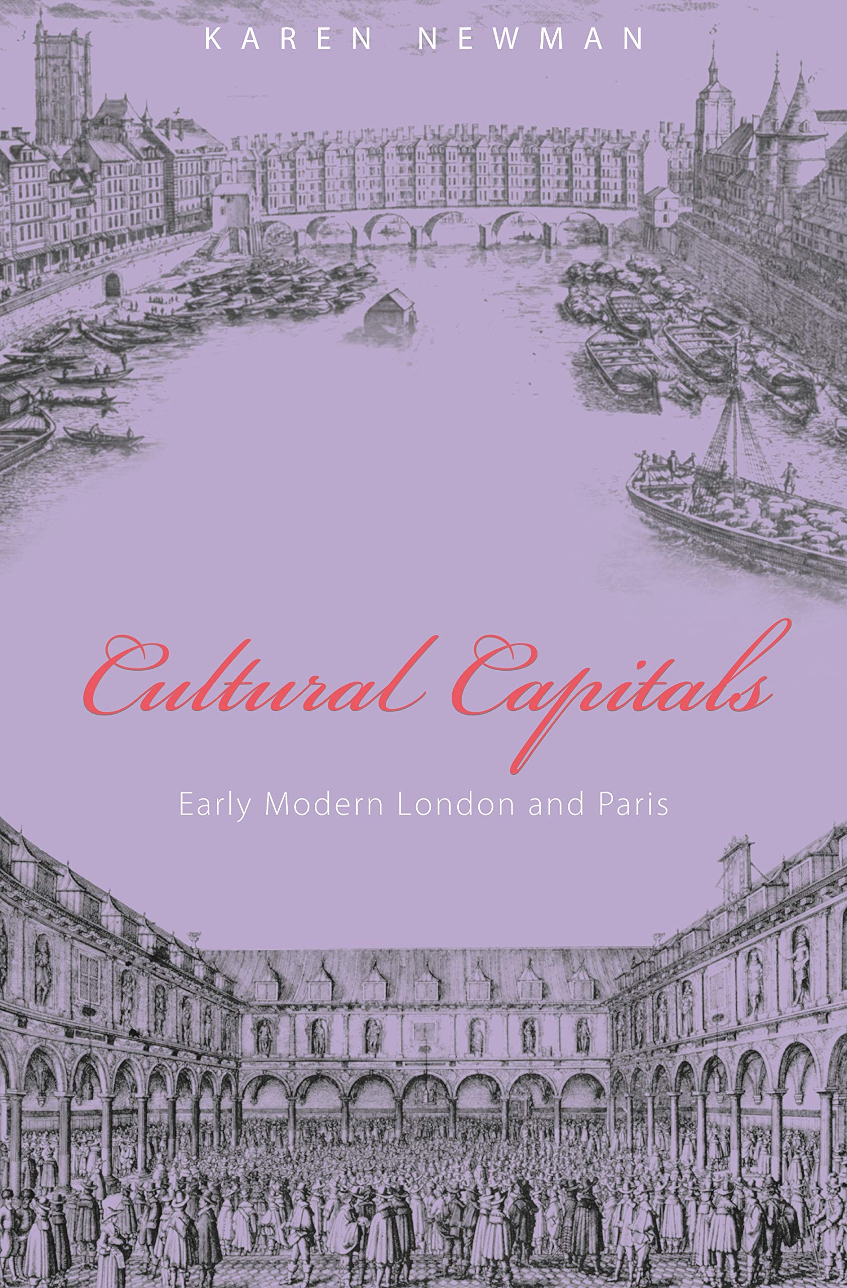 Cultural Capitals: Early Modern London and Paris,New