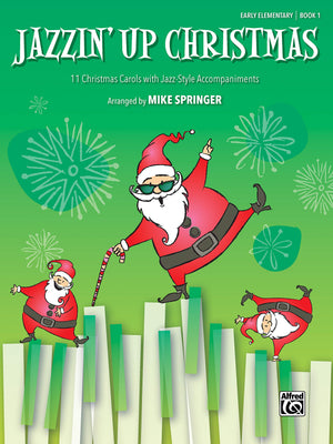 Jazzin' Up Christmas, Bk1: 11 Christmas Carols with JazzStyle Accompaniments,New