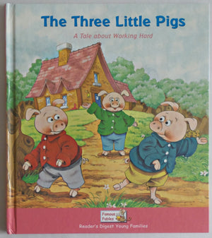 The Three Little Pigs  A Tale About Working Hard (Reader'S Digest Young Families  Famous Fables),Used