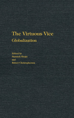 The Virtuous Vice: Globalization,Used