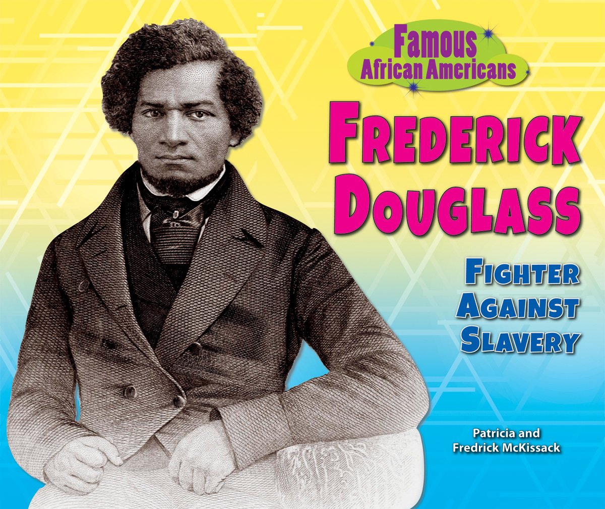 Frederick Douglass: Fighter Against Slavery (Famous African Americans),New