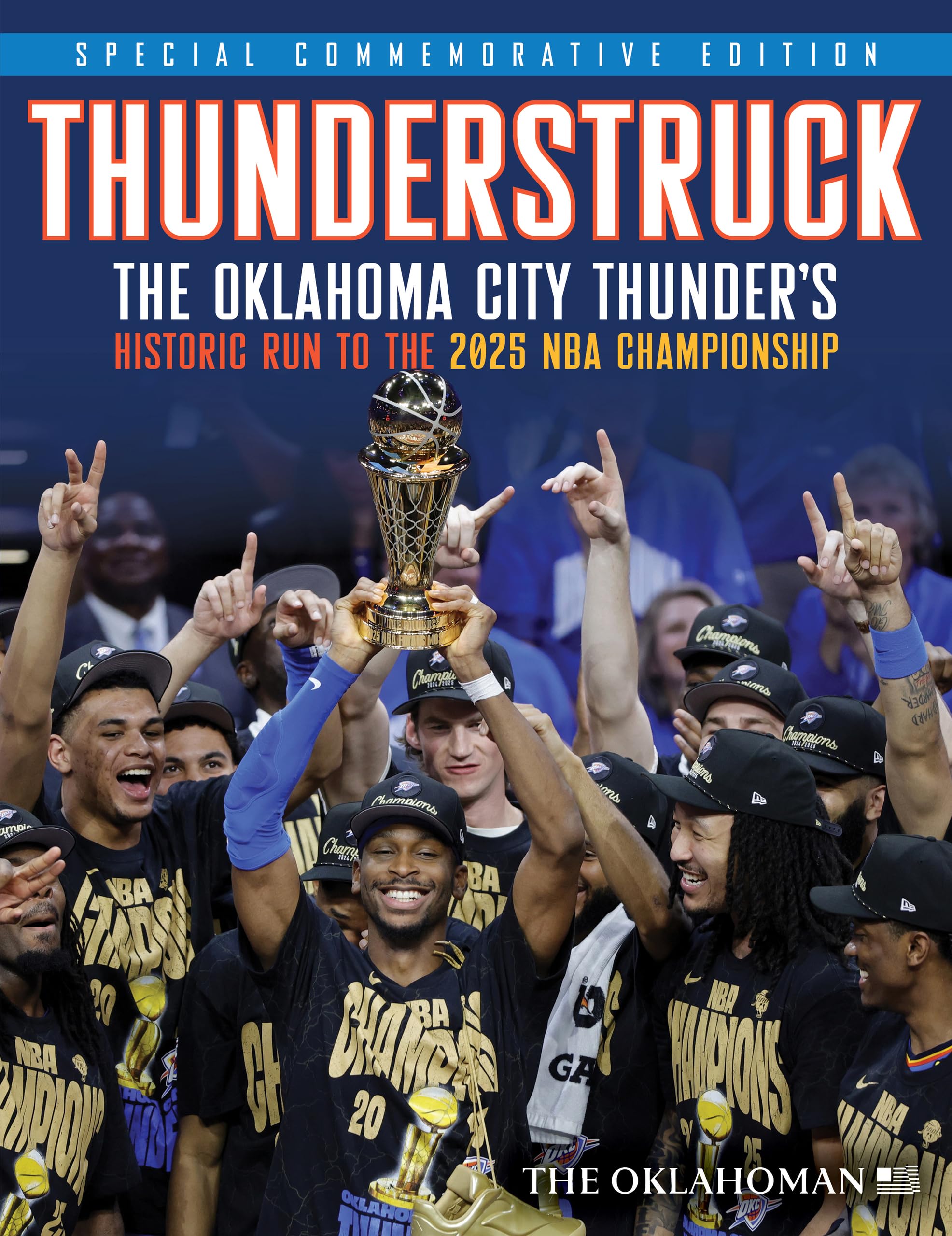 Thunderstruck: The Oklahoma City ThunderS Historic Run To The 2025 Nba Championship