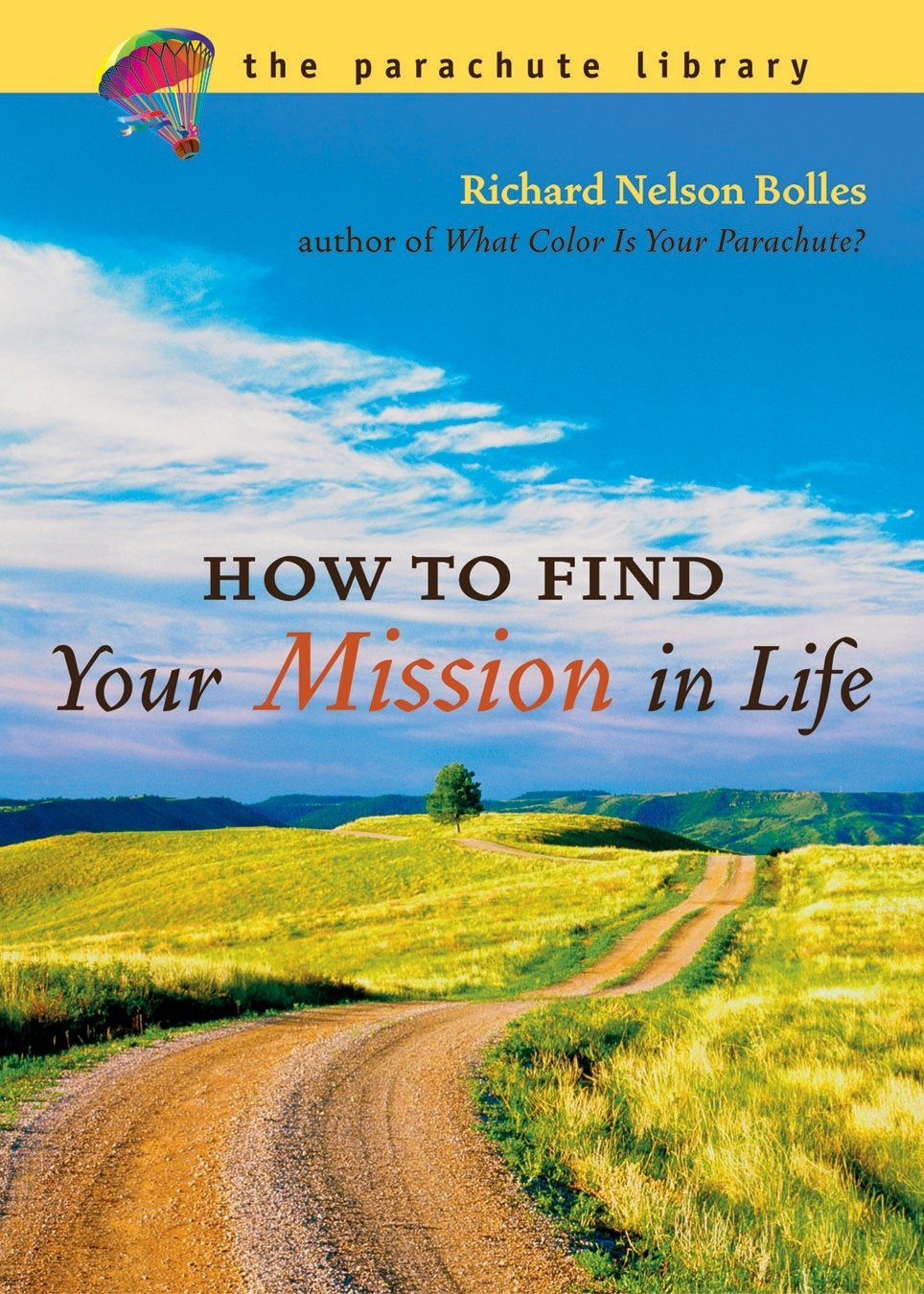 How to Find Your Mission in Life (Parachute Library),Used