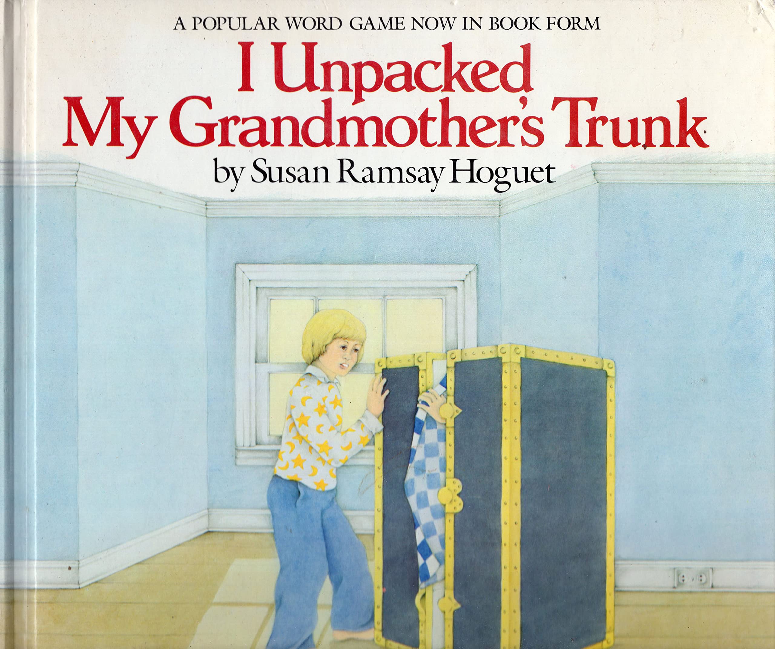 I Unpacked My Grandmother's Trunk: A Picture Book Game,Used