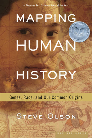 Mapping Human History: Genes, Race, and Our Common Origins,New