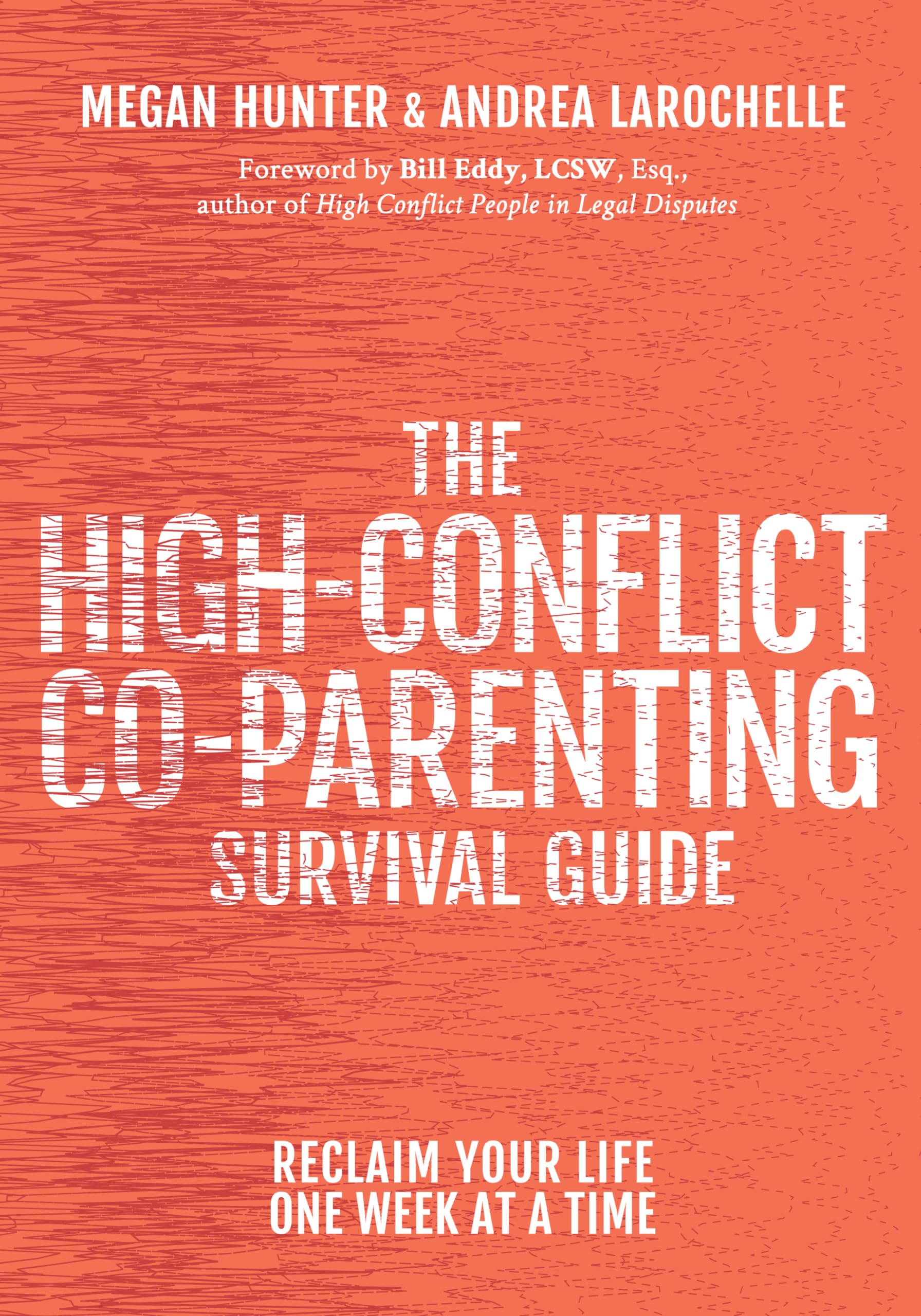 The HighConflict CoParenting Survival Guide: Reclaim Your Life One Week At A Time,Used