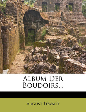 Album Der Boudoirs Von August Lewald. (English and German Edition),Used