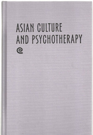 Asian Culture And Psychotherapy: Implications For East And West