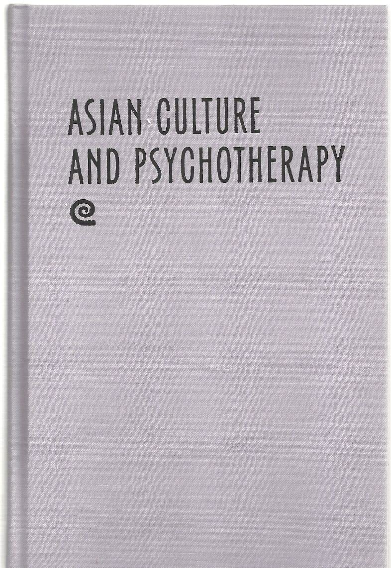 Asian Culture And Psychotherapy: Implications For East And West