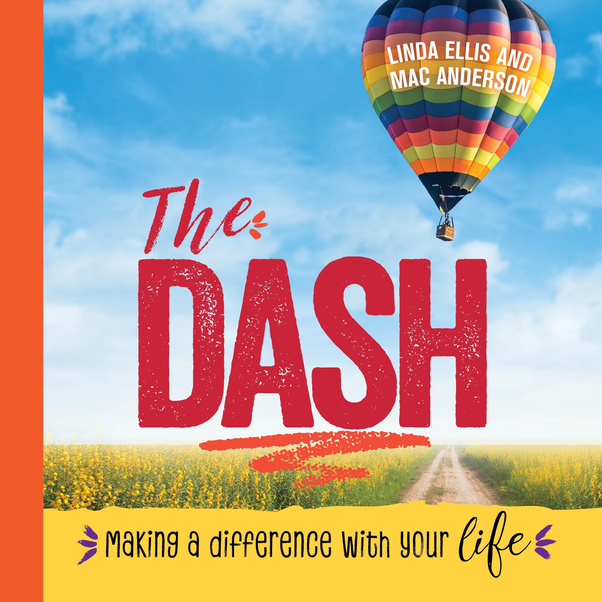 The Dash: Making a Difference With Your Life (Inspirational Gift Book Stocking Stuffer for Moms and Dads),Used
