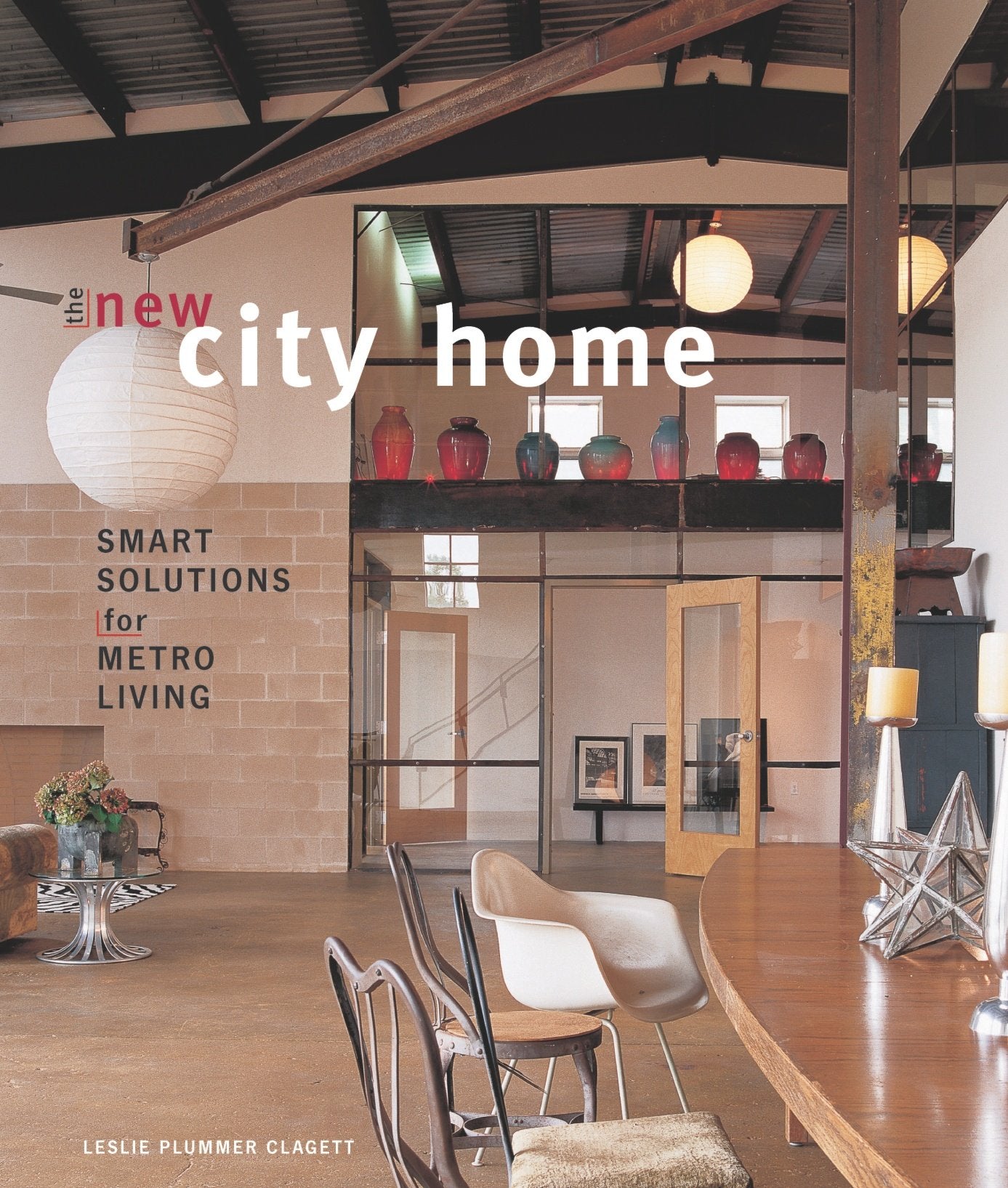The New City Home: Smart Solutions for Metro Living,Used