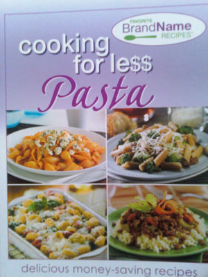 Cooking for Le$$ Pasta (Favorite Brand Name Recipes Delicious moneysaving recipes),Used