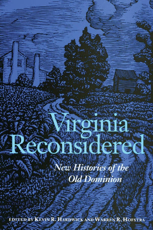 Virginia Reconsidered: New Histories of the Old Dominion,Used