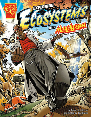 Exploring Ecosystems With Max Axiom, Super Scientist (Graphic Science Series),New