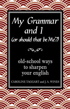 My Grammar and I (Or Should That Be 'Me'?),Used