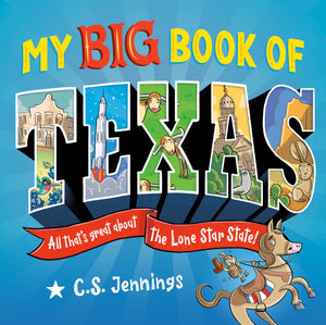 My Big Book Of Texas: All ThatS Great About The Lone Star State!