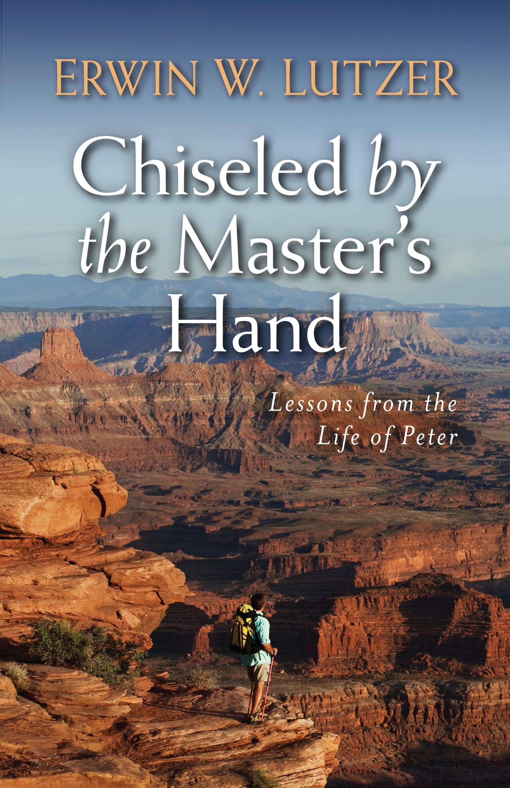 Chiseled By The Master'S Hand: Lessons From The Life Of Peter,Used