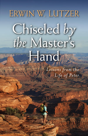 Chiseled By The Master'S Hand: Lessons From The Life Of Peter,Used