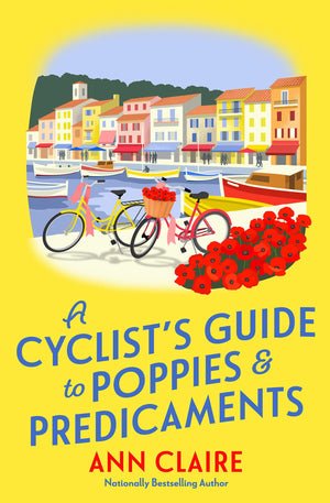 A CyclistS Guide To Poppies & Predicaments (A CyclistS Guide Mystery)