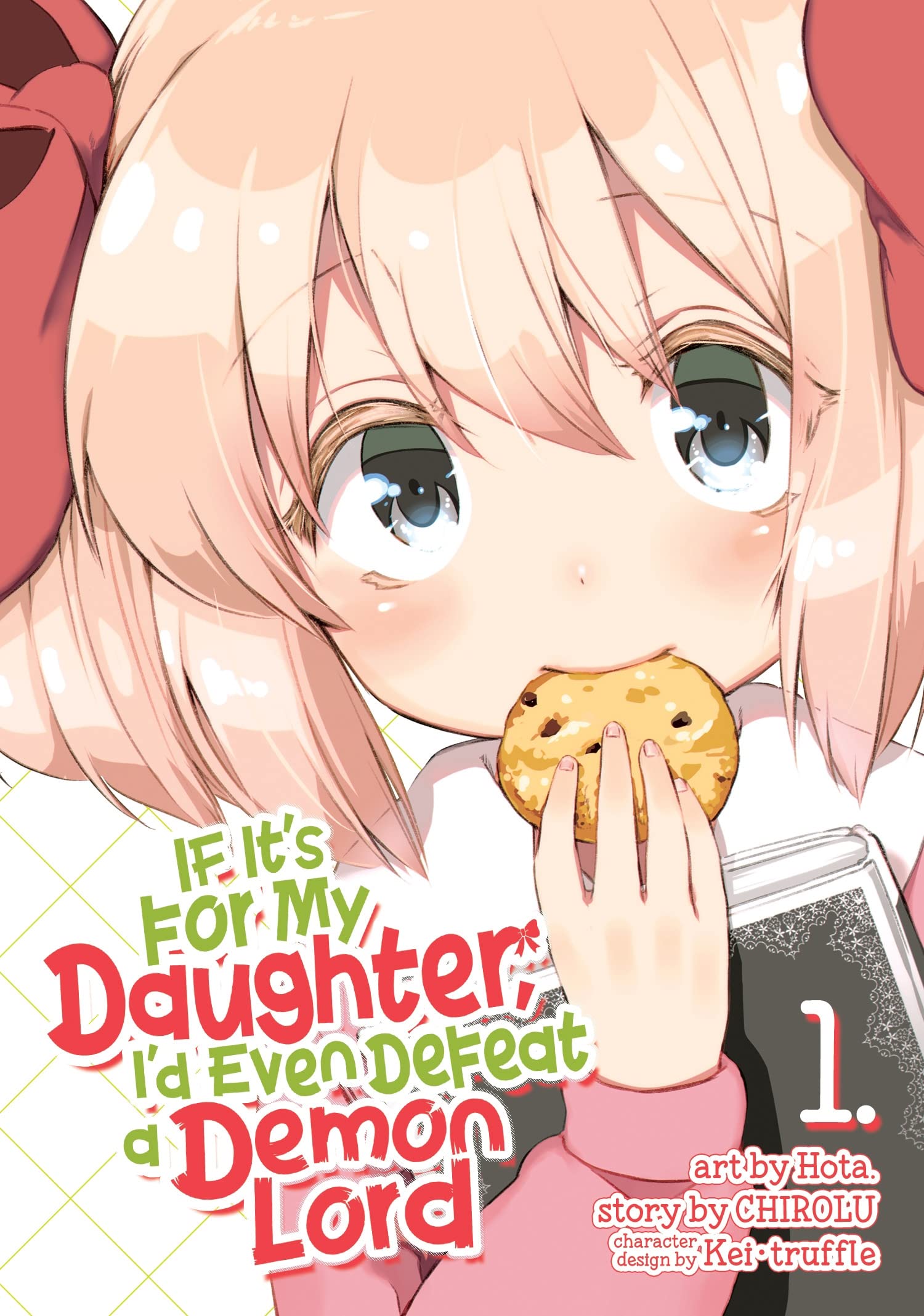 If It's for My Daughter, I'd Even Defeat a Demon Lord (Manga) Vol. 1,New
