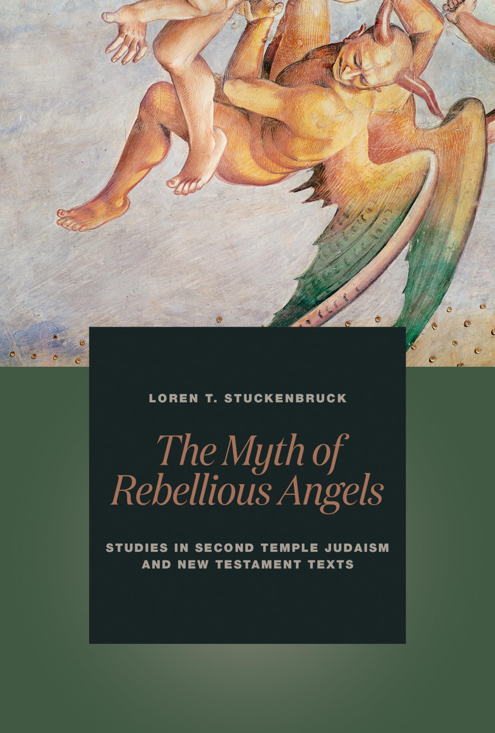 The Myth of Rebellious Angels: Studies in Second Temple Judaism and New Testament Texts,Used