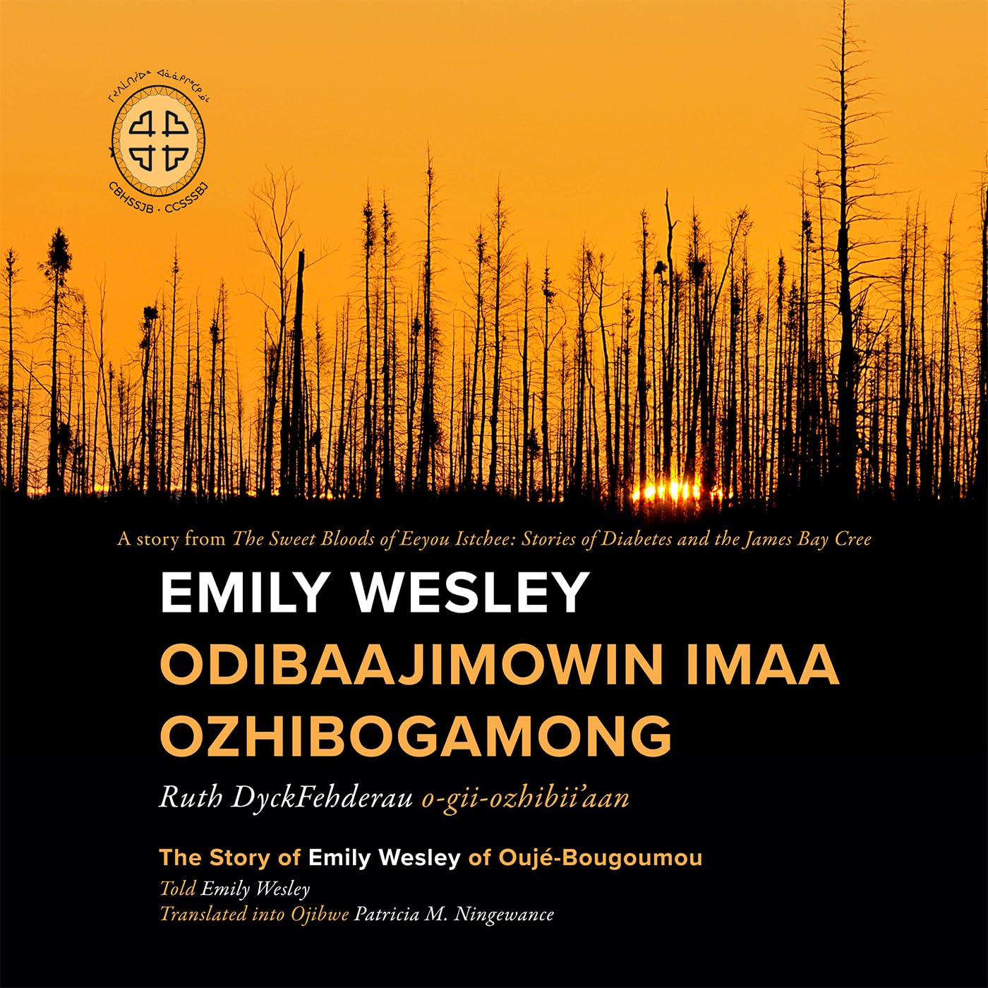 Emily Wesley Odibaajimowin imaa Ozhibogamong: The Story of Emily Wesley of OujBougoumou (English and Ojibwa Edition),Used