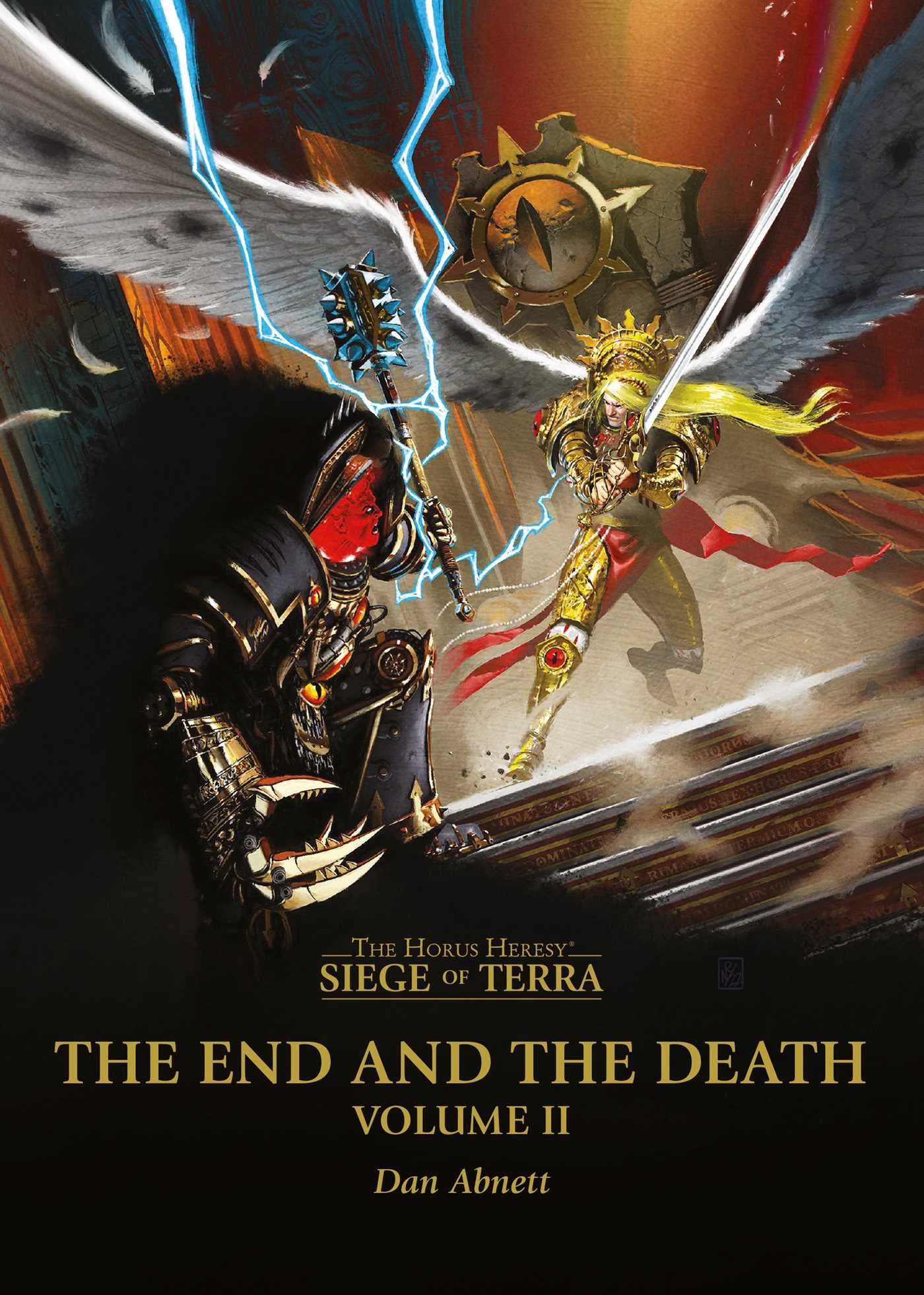 The End and the Death: Volume II (The Horus Heresy: Siege of Terra),New