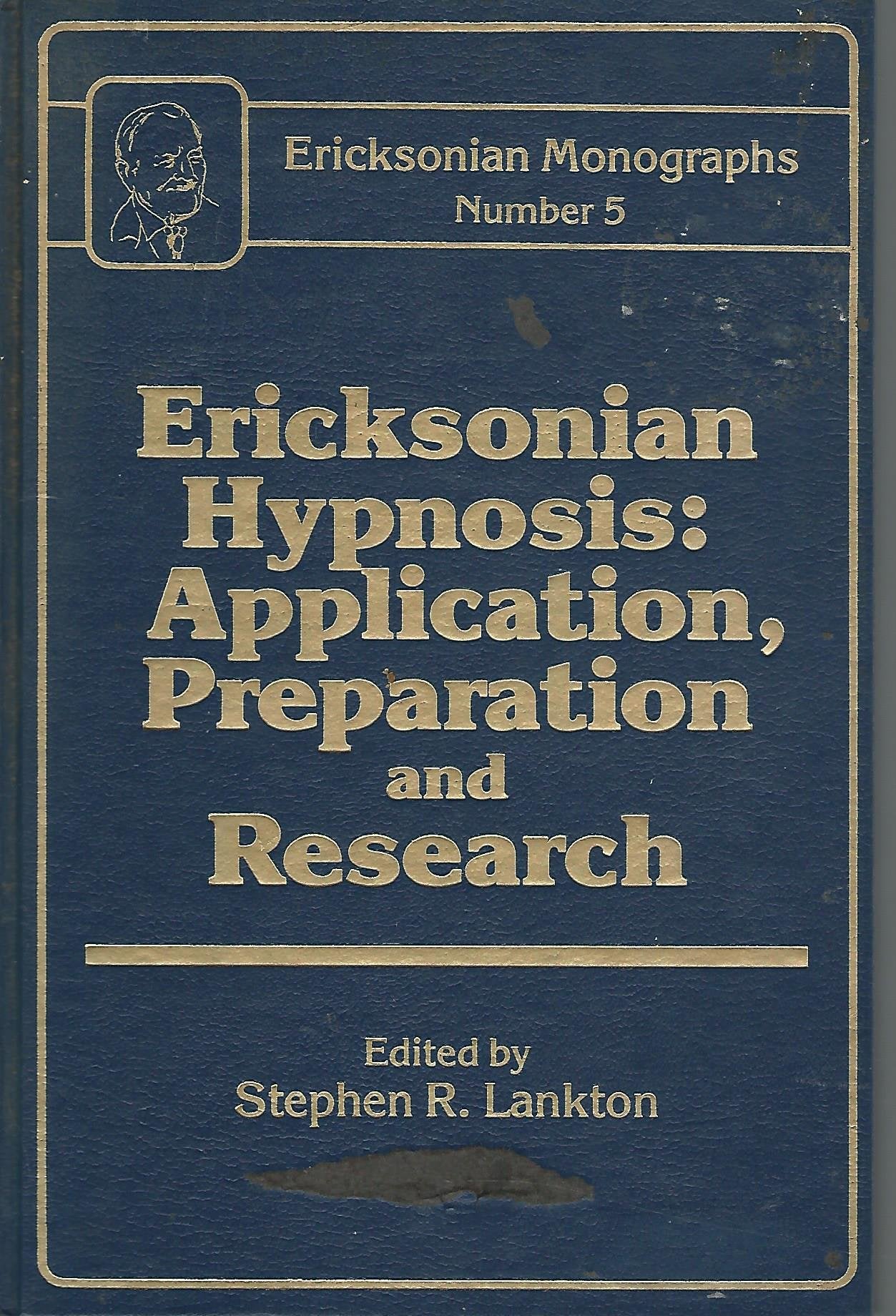 Ericksonian Hypnosis: Application, Preparation and Research: Ericksonian Monographs No. 5,Used