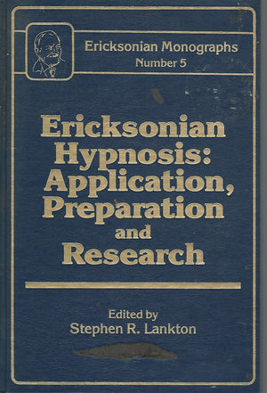 Ericksonian Hypnosis: Application, Preparation and Research: Ericksonian Monographs No. 5,Used