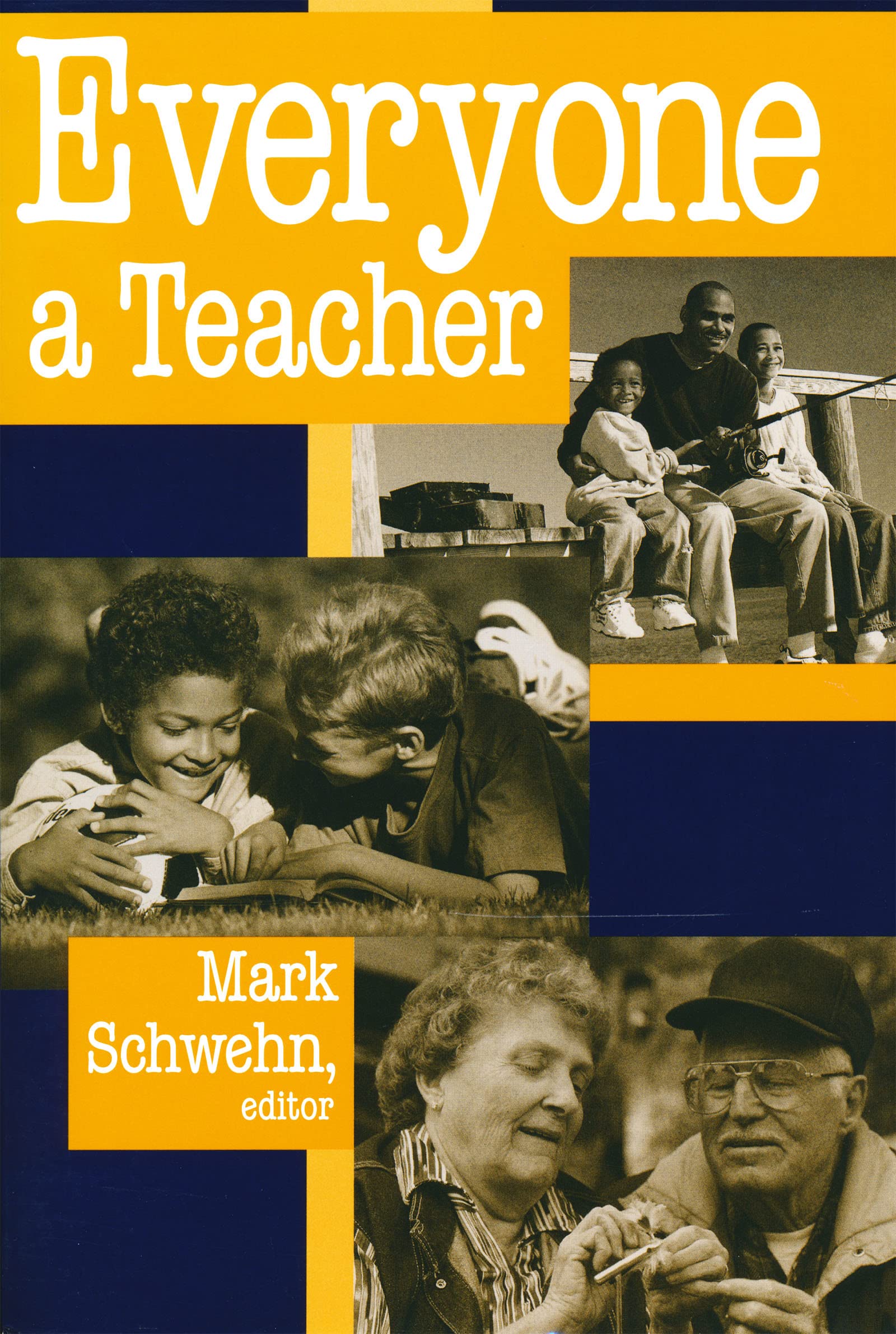 Everyone a Teacher (Ethics of Everyday Life),Used