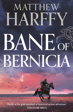 Bane Of Bernicia (The Bernicia Chronicles, 11)