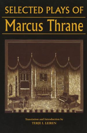 Selected Plays Of Marcus Thrane (New Directions In Scandinavian Studies),New