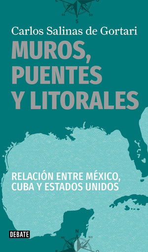 Muros, puentes y litorales / Walls, Bridges, and Borders.: Relacin entre Mxico, Cuba y Estados Unidos / Relationship between,Used