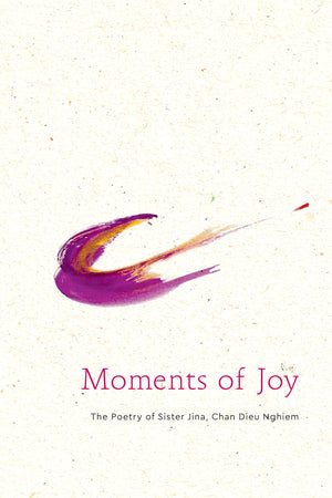 Moments of Joy: The Poetry of Sister Jina, Chan Dieu Nghiem,Used