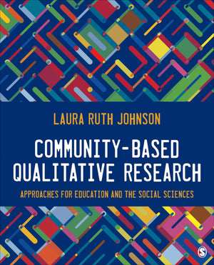 CommunityBased Qualitative Research: Approaches for Education and the Social Sciences,Used
