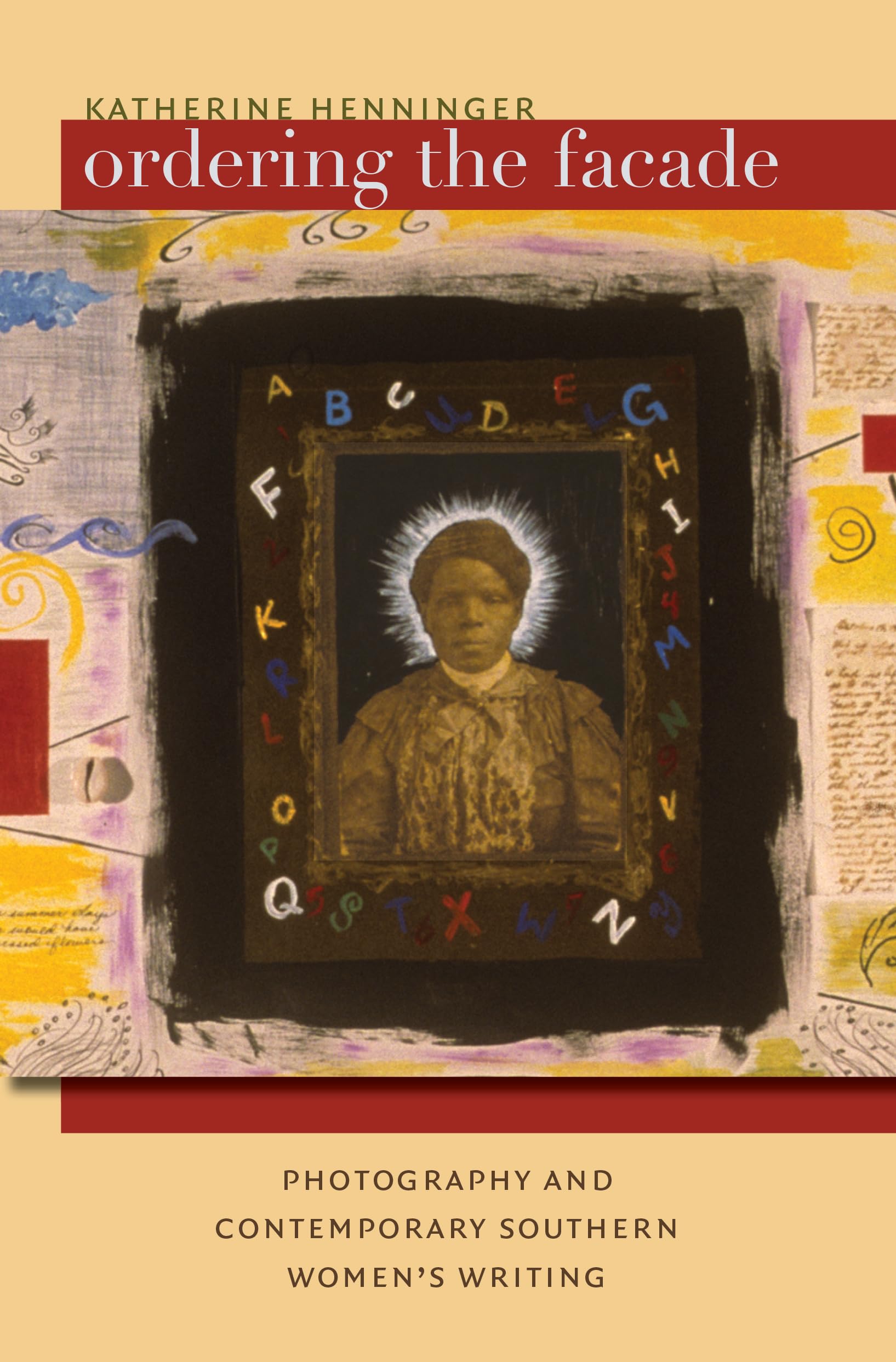 Ordering The Facade: Photography And Contemporary Southern Women'S Writing (New Directions In Southern Studies),Used