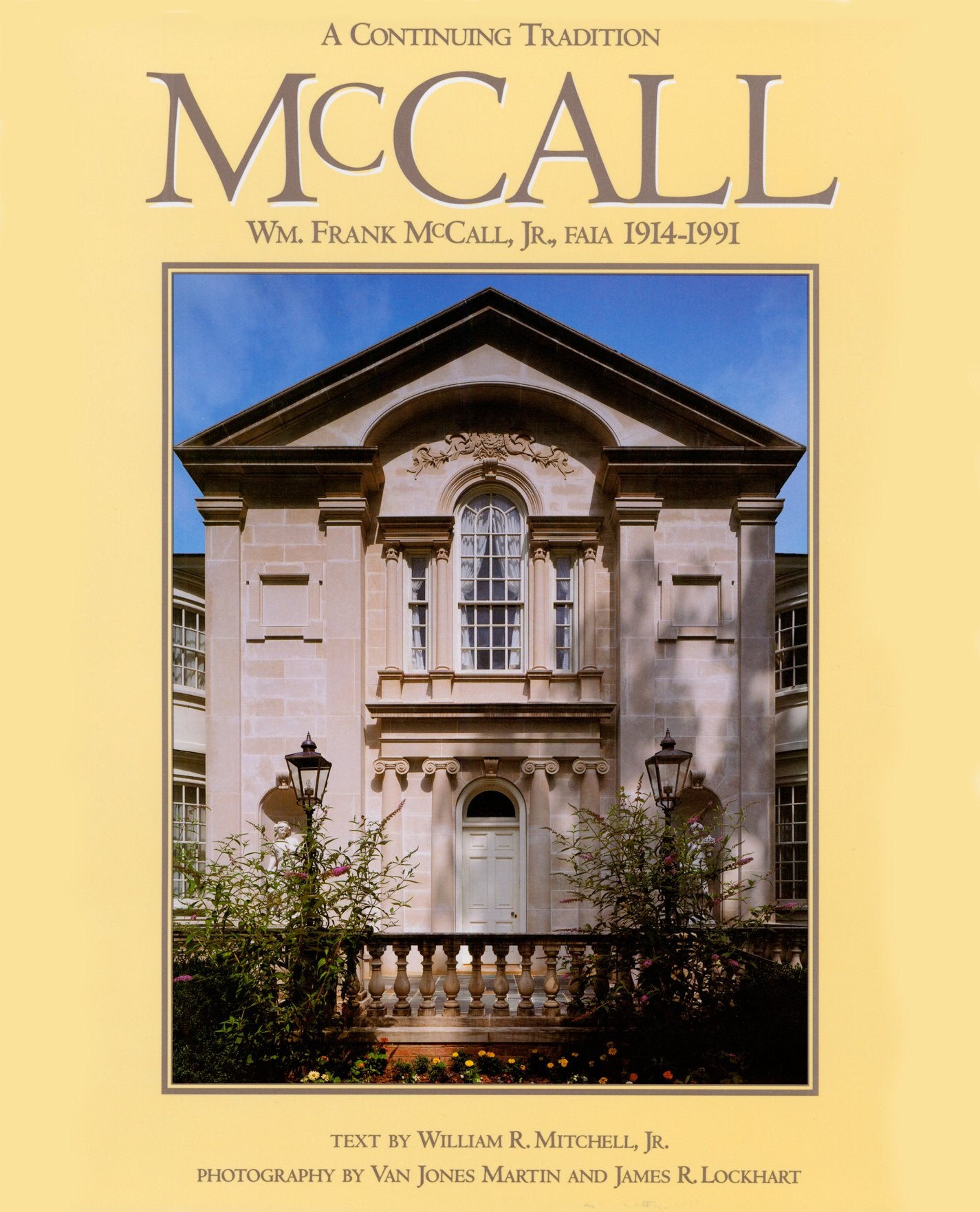A Continuing Tradition: Wm. Frank Mccall, Jr., Faia,Used