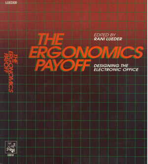 The Ergonomics Payoff: Designing the Electronic Office,Used