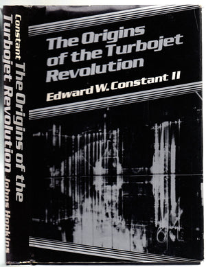 The Origins Of Turbojet Revolution (Johns Hopkins Studies In The History Of Technology),New