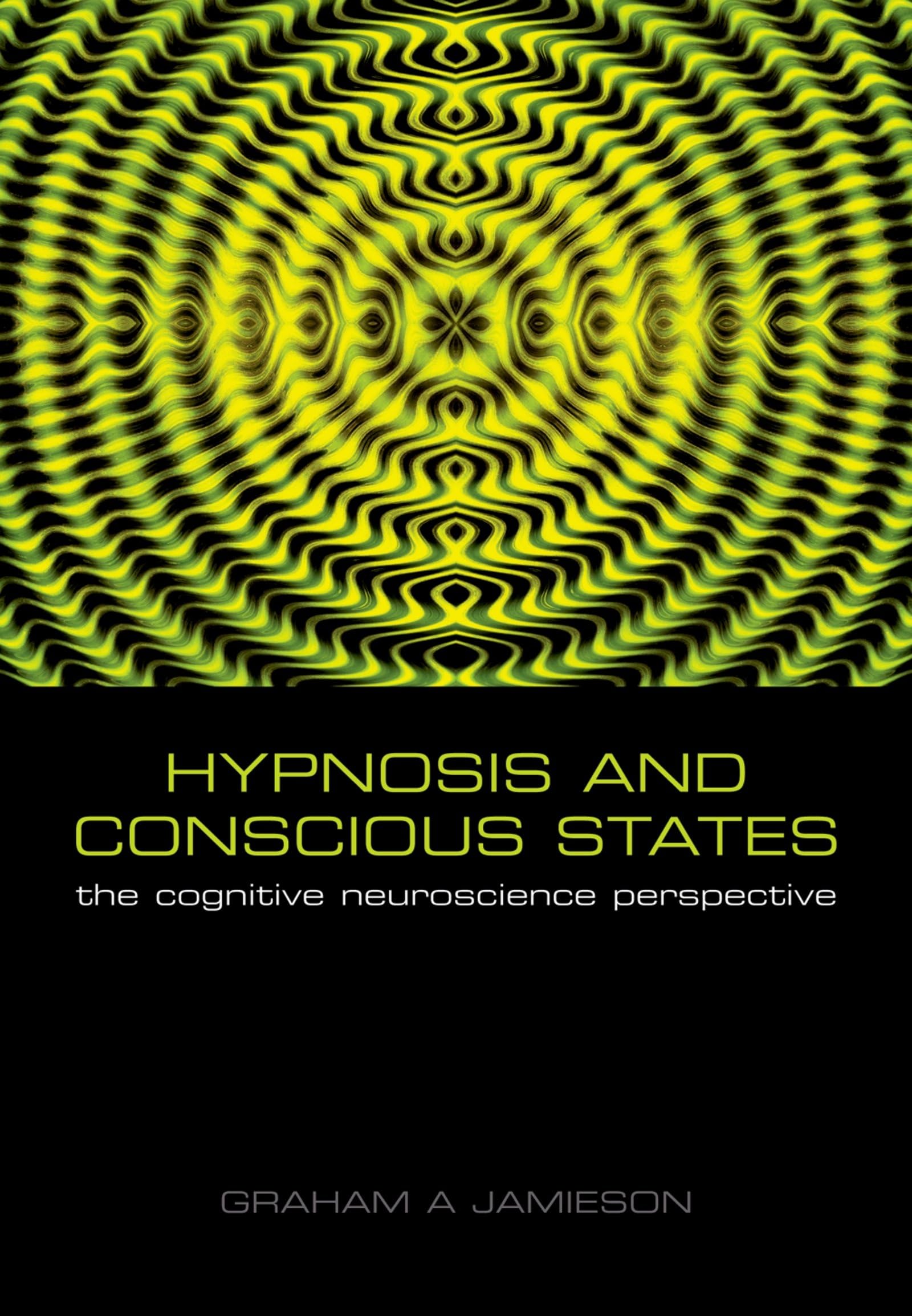 Hypnosis and Conscious States: The Cognitive Neuroscience Perspective,Used