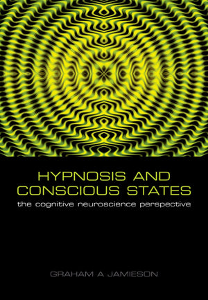 Hypnosis and Conscious States: The Cognitive Neuroscience Perspective,Used