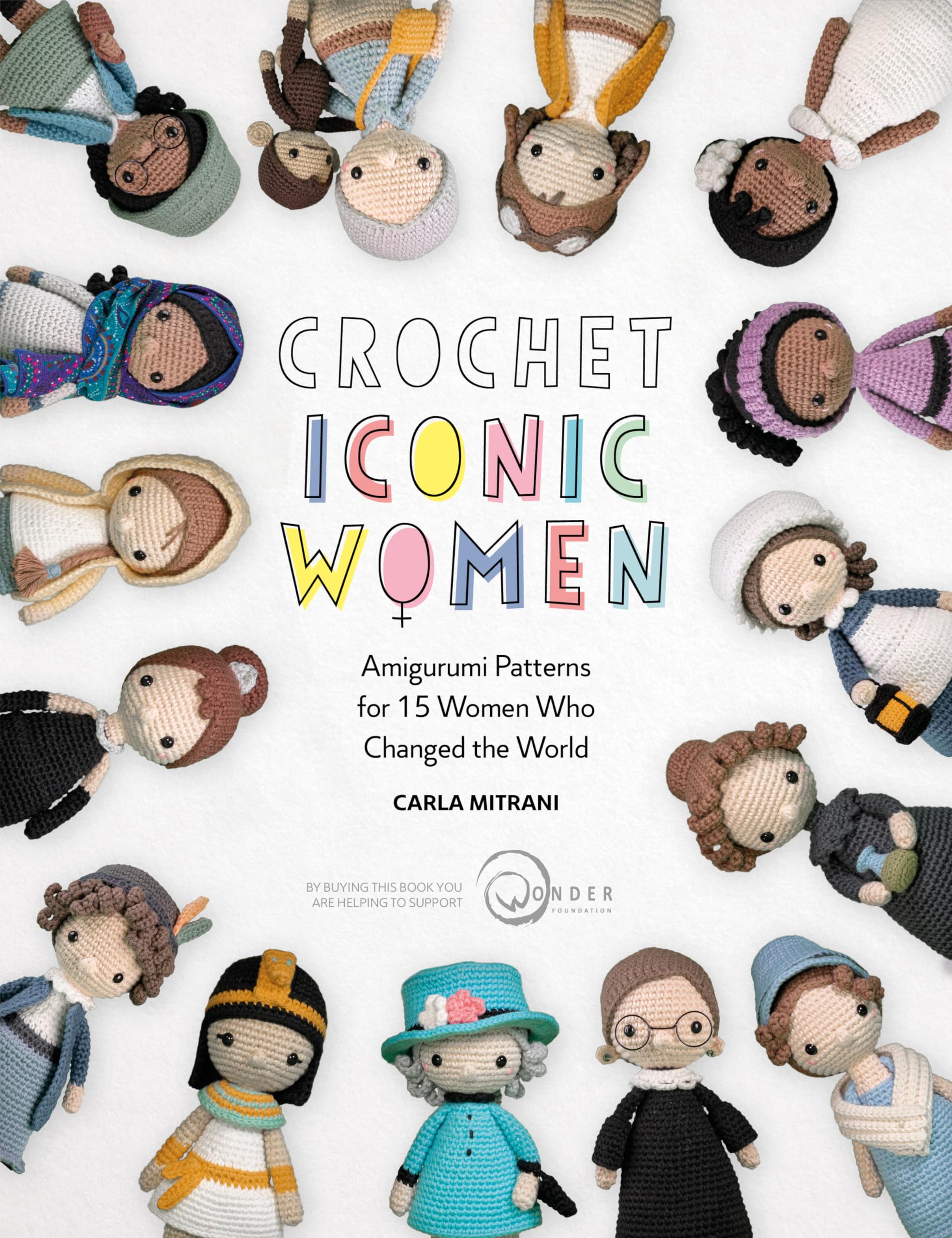 Crochet Iconic Women: Amigurumi patterns for 15 women who changed the world,Used