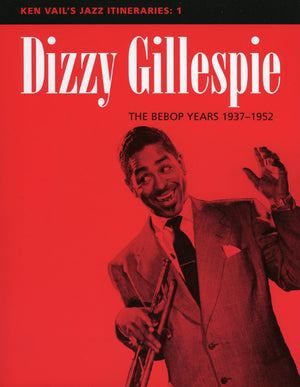 Dizzy Gillespie: The Bebop Years 19371952 (Ken Vail'S Jazz Itineraries 1),Used