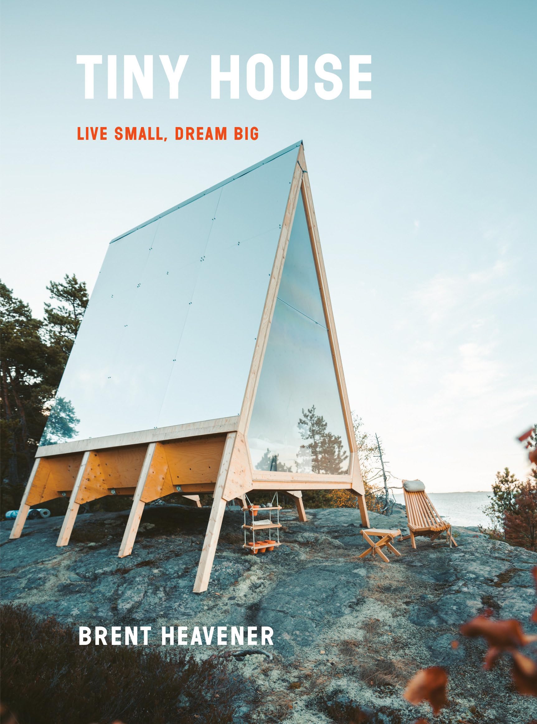 Tiny House: Live Small, Dream Big,Used