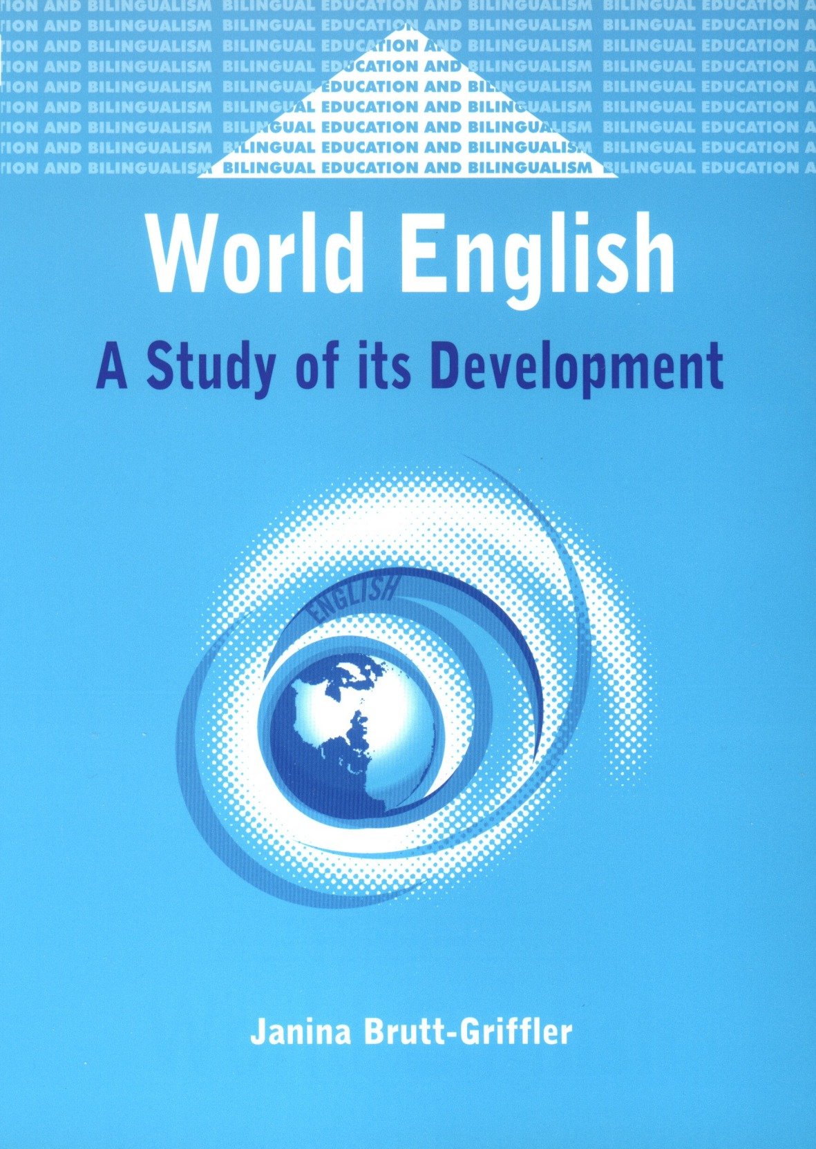 World English: A Study of its Development (Bilingual Education & Bilingualism, 34),Used