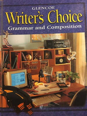 Glencoe Writer'S Choice: Grammar And Composition (Grade 11)