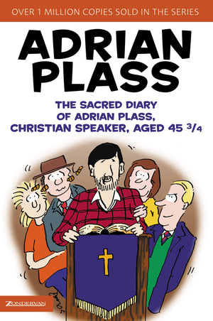The Sacred Diary of Adrian Plass, Christian Speaker, Aged 45 3/4,Used