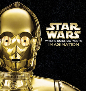 Star Wars  Where Science Meets Imagination-used